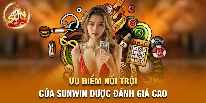 Ưu điểm nổi trội của Sunwin được đánh giá cao